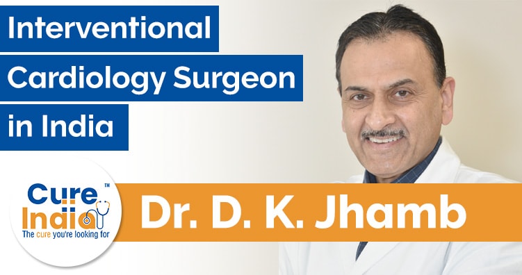 Dr D K Jhamb - Cardiologist and Interventional Cardiology Surgeon